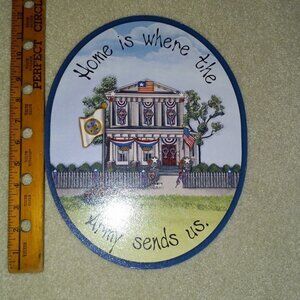Home is Where the Army Sends Us Plaque